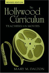 book The Hollywood Curriculum: Teachers in the Movies