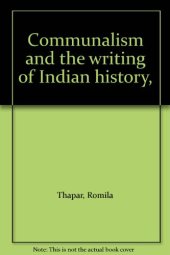 book Communalism and the Writing of Indian History