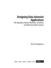 book Designing Data-Intensive Applications. The Big Ideas Behind Reliable, Scalable and Maintainable Systems