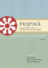 book Puṣpikā: Tracing Ancient India Through Texts and Traditions: Contributions to Current Research in Indology Volume 1