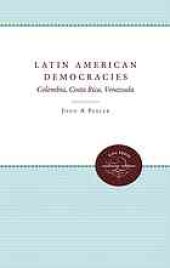 book Latin American democracies : Colombia, Costa Rica, Venezuela