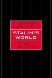 book Stalin’s World: Dictating the Soviet Order