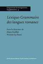 book Lexique-grammaire des langues romanes : actes du Premier Colloque européen sur la grammaire et le lexique comparés des langues romanes, Palerme, 1981