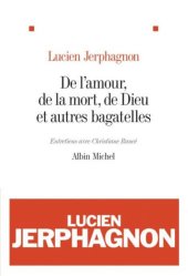 book De l’amour, de la mort, de Dieu et autres bagatelles : Entretiens avec Christiane Rancé