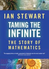 book Taming the Infinite: The Story of Mathematics