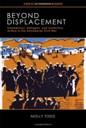 book Beyond Displacement: Campesinos, Refugees, and Collective Action in the Salvadoran Civil War