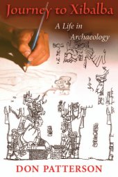 book Journey to Xibalba: A Life in Archaeology