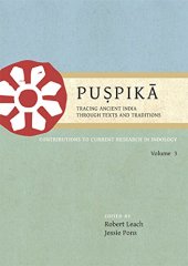 book Puṣpikā: Tracing Ancient India Through Texts and Traditions: Contributions to Current Research in Indology Volume 3