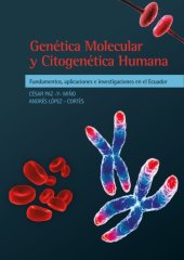 book Genética molecular y citogenética humana: Fundamentos, aplicaciones e investigaciones en el Ecuador