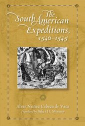 book The South American Expeditions, 1540-1545