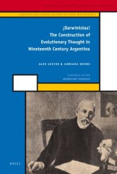 book Darwinistas!: The Construction of Evolutionary Thought in Nineteenth Century Argentina