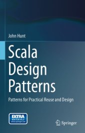 book Scala Design Patterns Patterns for Practical Reuse and Design