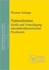 book Naturalismus. Kritik und Verteidigung erkenntnistheoretischer Positionen