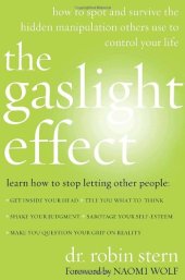 book The Gaslight Effect: How to Spot and Survive the Hidden Manipulation Others Use to Control Your Life