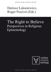 book The Right to Believe. Perspectives in Religious Epistemology