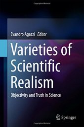 book Varieties of Scientific Realism: Objectivity and Truth in Science