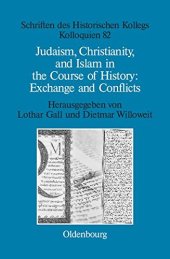 book Judaism, Christianity, and Islam in the Course of History: Exchange and Conflicts