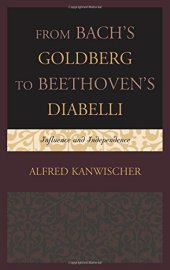 book From Bach’s Goldberg to Beethoven’s Diabelli: Influence and Independence
