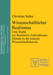 book Wissenschaftlicher Realismus. Eine Studie zur Realismus-Antirealismus-Debatte in der neueren Wissenschaftstheorie