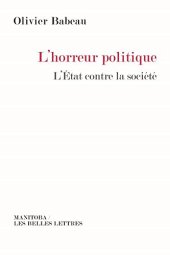 book L’Horreur politique : L’Etat contre la société