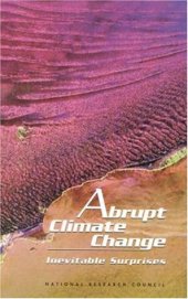 book Abrupt climate change: inevitable surprises