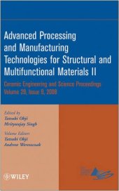 book Advanced processing and manufacturing technologies for structural and multifunctional materials II: a collection of papers presented at the 32nd International Conference on Advanced Ceramics and Composites, January 27-February 1, 2008, Daytona Beach, Flor