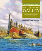 book The Age of the Galley: Mediterranean Oared Vessels Since Pre-Classical Times