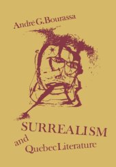 book Surrealism and Quebec literature: History of a Cultural Revolution