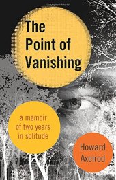 book The Point of Vanishing: A Memoir of Two Years in Solitude