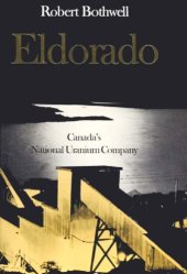 book Eldorado: Canada’s National Uranium Company