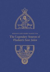 book The Legendary Sources of Flaubert’s Saint Julien