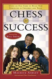 book Chess for Success: Using an Old Game to Build New Strengths in Children and Teens