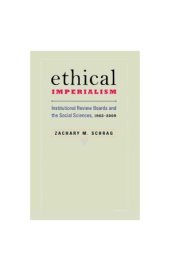 book Ethical imperialism: Institutional review boards and the social sciences, 1965-2009