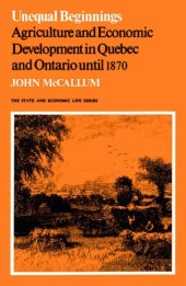 book Unequal Beginnings: Agriculture and Economic Development in Quebec and Ontario until 1870