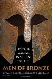 book Men of Bronze: Hoplite Warfare in Ancient Greece