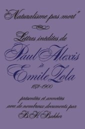 book Naturalisme pas mort: Lettres inédites de Paul Alexis à Émile Zola, 1871-1900