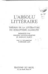 book L’absolu littéraire: théorie de la littérature du romantisme allemand