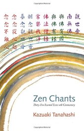 book Zen Chants: Thirty-Five Essential Texts with Commentary