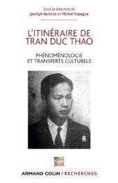 book L’itinéraire de Tran Duc Thao: Phénoménologie et transfert culturel / Phénoménologie et matérialisme dialectique