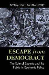 book Escape from Democracy: The Role of Experts and the Public in Economic Policy