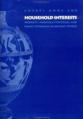 book Household Interests: Property, Marriage Strategies, and Family Dynamics in Ancient Athens