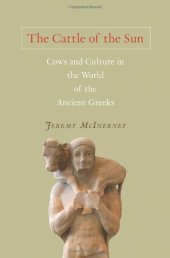 book The Cattle of the Sun: Cows and Culture in the World of the Ancient Greeks