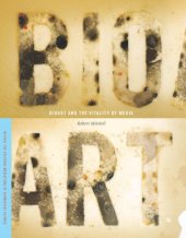 book Bioart and the Vitality of Media