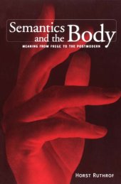 book Semantics and the Body: Meaning from Frege to the Postmodern