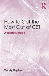 book How to Get the Most Out of CBT: A client’s guide