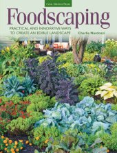 book Foodscaping: Practical and Innovative Ways to Create an Edible Landscape