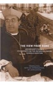 book The View from Rome: Archbishop Stagni’s 1915 Reports on the Ontario Bilingual Schools Question