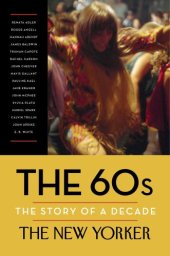 book The 60s: The Story of a Decade