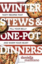 book Winter Stews & One-Pot Dinners: Tasty Recipes that Fill Your Belly and Warm Your Heart