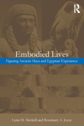 book Embodied Lives:: Figuring Ancient Maya and Egyptian Experience